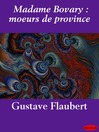 Madame Bovary: Moeurs de province